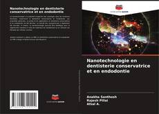 Copertina di Nanotechnologie en dentisterie conservatrice et en endodontie