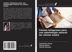 Capa do livro de Células milagrosas para una odontología natural: las células madre 