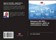 Copertina di Réseaux AD HOC : Applications, défis et orientations futures
