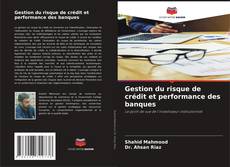 Copertina di Gestion du risque de crédit et performance des banques