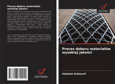 Bookcover of Proces doboru materiałów wysokiej jakości