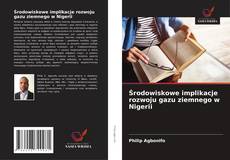 Bookcover of Środowiskowe implikacje rozwoju gazu ziemnego w Nigerii