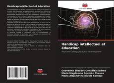 Handicap intellectuel et éducation的封面