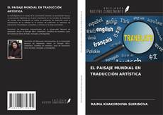 Capa do livro de EL PAISAJE MUNDIAL EN TRADUCCIÓN ARTÍSTICA 