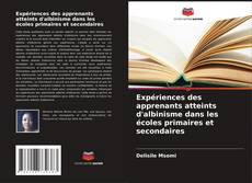 Borítókép a  Expériences des apprenants atteints d'albinisme dans les écoles primaires et secondaires - hoz