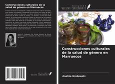 Buchcover von Construcciones culturales de la salud de género en Marruecos