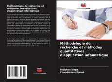 Buchcover von Méthodologie de recherche et méthodes quantitatives d'application informatique