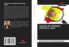 Couverture de FACETS OF SPANISH POLITICS, 2024