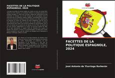 Couverture de FACETTES DE LA POLITIQUE ESPAGNOLE, 2024