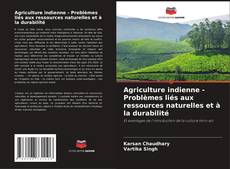 Capa do livro de Agriculture indienne - Problèmes liés aux ressources naturelles et à la durabilité 