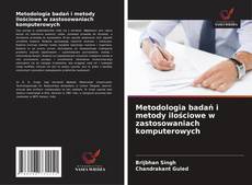 Couverture de Metodologia badań i metody ilościowe w zastosowaniach komputerowych