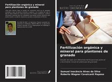 Couverture de Fertilización orgánica y mineral para plantones de granado