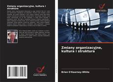 Couverture de Zmiany organizacyjne, kultura i struktura