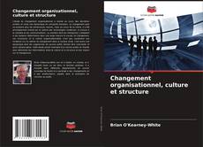 Bookcover of Changement organisationnel, culture et structure