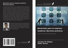 Couverture de Blockchain para la empresa moderna: Barreras prácticas