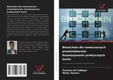 Couverture de Blockchain dla nowoczesnych przedsiębiorstw: Rozwiązywanie praktycznych barier