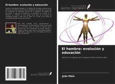El hombre: evolución y educación的封面