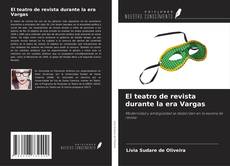 Couverture de El teatro de revista durante la era Vargas