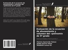 Couverture de Evaluación de la ecuación de ahusamiento y volumen del «polinomio de 5º grado