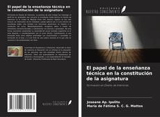 Capa do livro de El papel de la enseñanza técnica en la constitución de la asignatura 