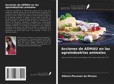 Capa do livro de Acciones de ADMAU en las agroindustrias animales 