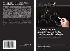 Capa do livro de Un viaje por los conocimientos de los profesores de química 
