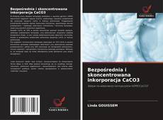 Couverture de Bezpośrednia i skoncentrowana inkorporacja CaCO3