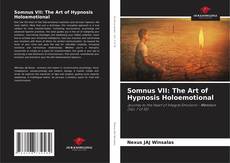 Somnus VII: The Art of Hypnosis Holoemotional kitap kapağı
