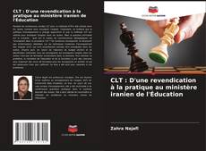 Copertina di CLT : D'une revendication à la pratique au ministère iranien de l'Éducation