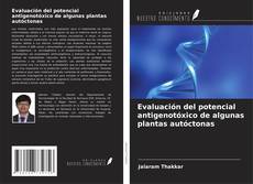 Capa do livro de Evaluación del potencial antigenotóxico de algunas plantas autóctonas 