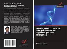Couverture de Avaliação do potencial antigenotóxico de algumas plantas indígenas