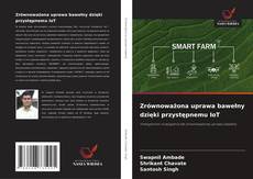 Zrównoważona uprawa bawełny dzięki przystępnemu IoT的封面