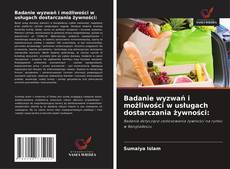 Couverture de Badanie wyzwań i możliwości w usługach dostarczania żywności:
