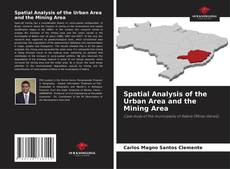 Couverture de Spatial Analysis of the Urban Area and the Mining Area
