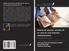 Capa do livro de Diseño de layouts: estudio de un caso en una empresa metalmecánica 