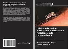 Capa do livro de Leishmania major: mecanismo molecular de resistencia a la ciclosporina A 