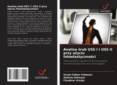 Buchcover von Analiza śrub USS I i USS II przy użyciu fotoelastyczności
