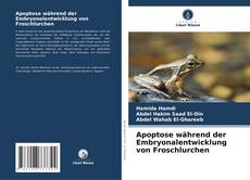 Couverture de Apoptose während der Embryonalentwicklung von Froschlurchen