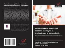 Buchcover von Humanizowana opieka nad osobami starszymi z trudnościami w komunikacji: