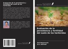 Capa do livro de Evaluación de la persistencia y fertilidad del suelo de los herbicidas 
