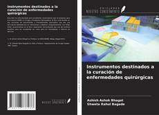 Instrumentos destinados a la curación de enfermedades quirúrgicas的封面