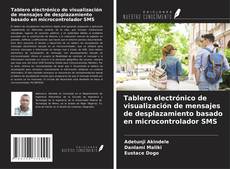 Capa do livro de Tablero electrónico de visualización de mensajes de desplazamiento basado en microcontrolador SMS 