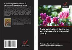 Rola inteligencji duchowej w zwiększaniu wydajności pracy的封面