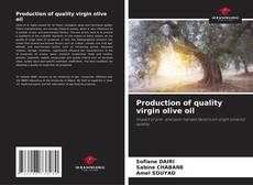 Copertina di Production of quality virgin olive oil