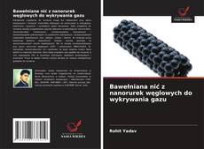 Copertina di Bawełniana nić z nanorurek węglowych do wykrywania gazu