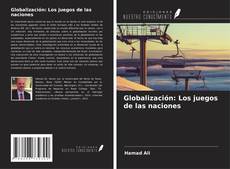 Capa do livro de Globalización: Los juegos de las naciones 