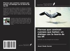 Capa do livro de Piernas que caminan cuerpos que bailan: un diálogo con la teoría de las IM 