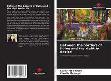 Buchcover von Between the borders of living and the right to decide