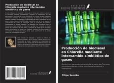 Capa do livro de Producción de biodiesel en Chlorella mediante intercambio simbiótico de gases 