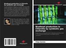 Buchcover von Biodiesel production in Chlorella by symbiotic gas exchange
